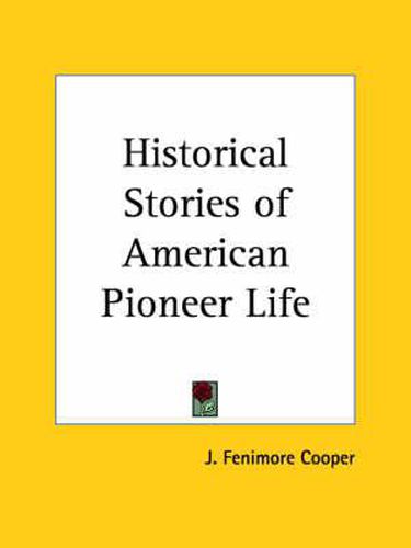 Cover image for Historical Stories of American Pioneer Life (1897)