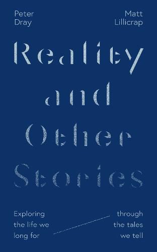 Cover image for Reality and Other Stories: Exploring the life we long for through the tales we tell