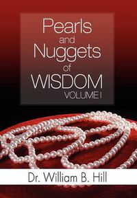 Cover image for Pearls and Nuggets of Wisdom: Volume I