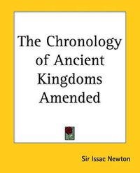 Cover image for The Chronology of Ancient Kingdoms Amended