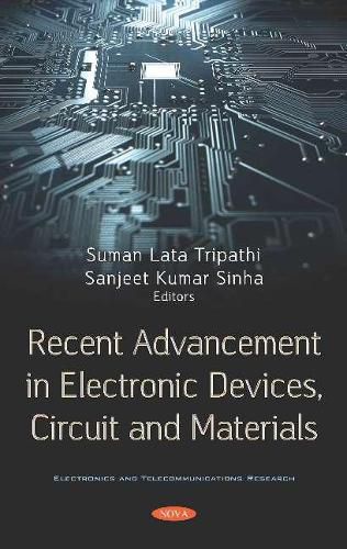 Cover image for Recent Advancement in Electronic Devices, Circuit and Materials