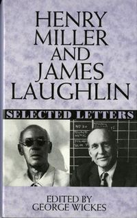 Cover image for Henry Miller and James Laughlin: Selected Letters