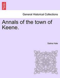 Cover image for Annals of the Town of Keene.