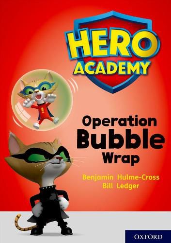 Cover image for Hero Academy: Oxford Level 10, White Book Band: Operation Bubble Wrap