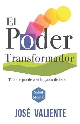 Cover image for El poder transformador: Cuan hermoso es saber el buen camino