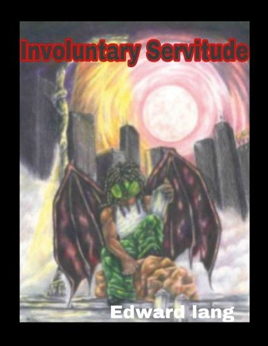 Cover image for Involuntary Servitude