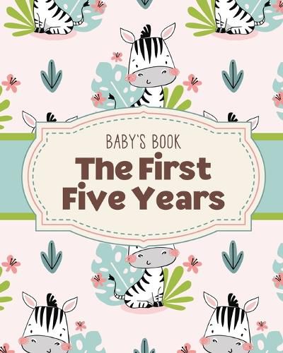 Cover image for Baby's Book The First Five Years: Memory Keeper First Time Parent As You Grow Baby Shower Gift