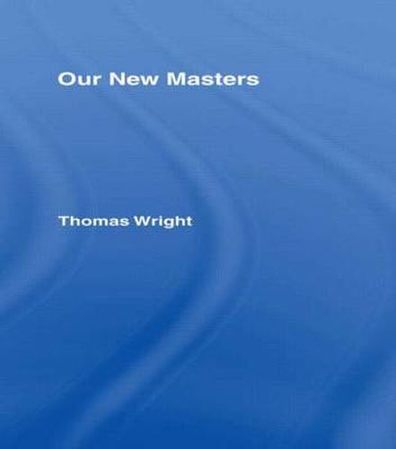 Cover image for Our New Masters: Our New Masters