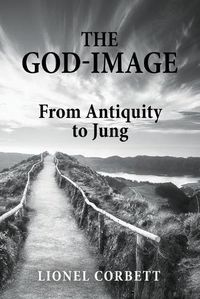 Cover image for The God-Image: From Antiquity to Jung
