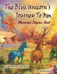 Cover image for The Blue Unicorn's Journey To Osm Illustrated Book