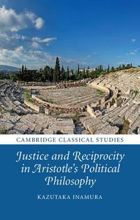 Cover image for Justice and Reciprocity in Aristotle's Political Philosophy