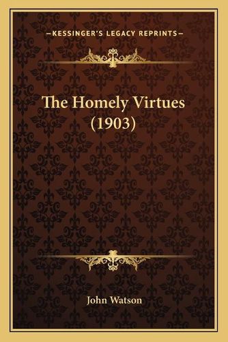 Cover image for The Homely Virtues (1903)