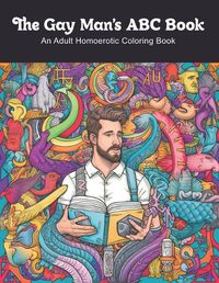 Cover image for The Gay Man's ABC Book
