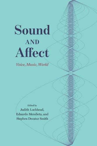 Cover image for Sound and Affect: Voice, Music, World