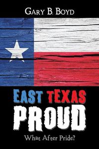 Cover image for East Texas Proud