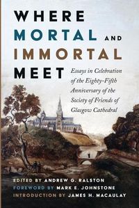 Cover image for Where Mortal and Immortal Meet