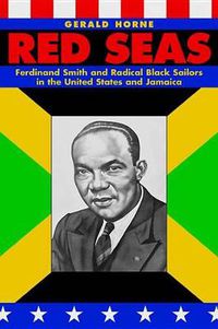 Cover image for Red Seas: Ferdinand Smith and Radical Black Sailors in the United States and Jamaica