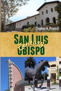 Cover image for San Luis Obispo Century