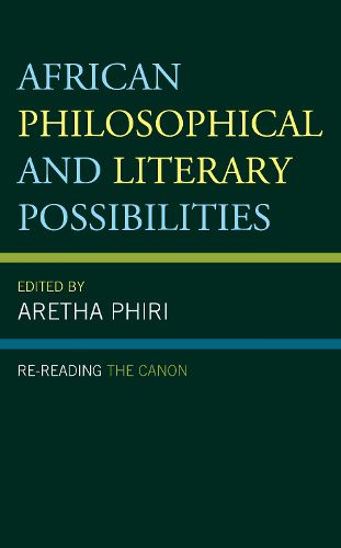 Cover image for African Philosophical and Literary Possibilities: Re-reading the Canon