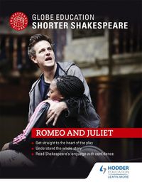 Cover image for Globe Education Shorter Shakespeare: Romeo and Juliet