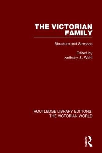Cover image for The Victorian Family: Structures and Stresses