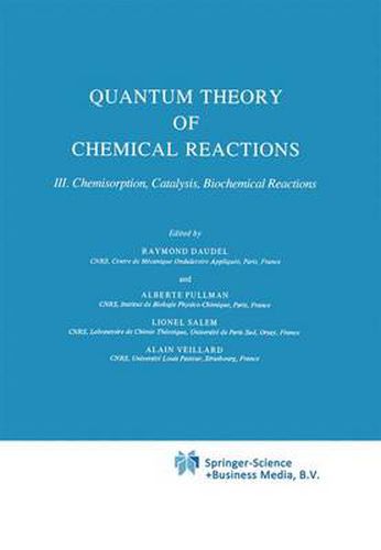 Cover image for Quantum Theory of Chemical Reactions: Chemisorption, Catalysis, Biochemical Reactions