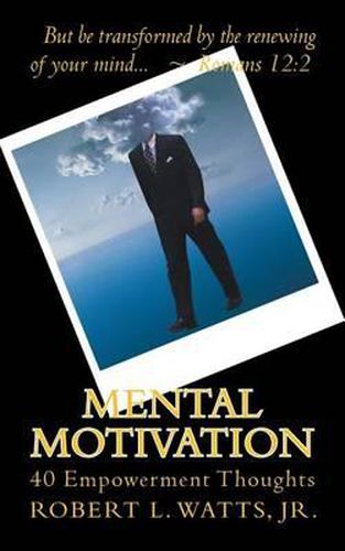 Cover image for Mental Motivation: 40 Empowerment Thoughts