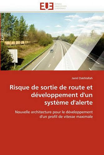 Cover image for Risque de Sortie de Route Et Developpement D'Un Systeme D'Alerte