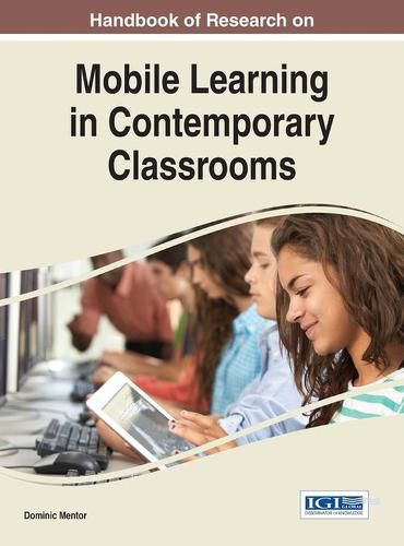 Cover image for Handbook of Research on Mobile Learning in Contemporary Classrooms