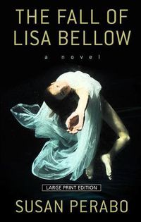 Cover image for The Fall of Lisa Bellow