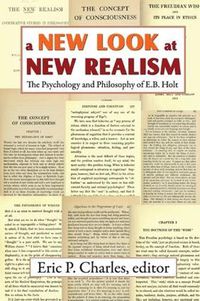 Cover image for A New Look at New Realism: The Psychology and Philosophy of E. B. Holt