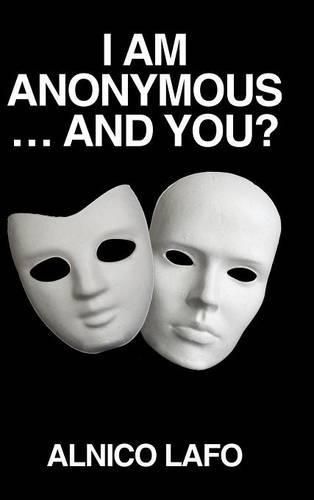 Cover image for I am Anonymous ... and You?