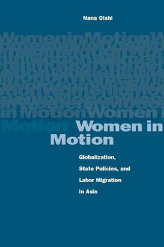 Cover image for Women in Motion: Globalization, State Policies, and Labor Migration in Asia