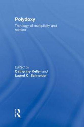 Polydoxy: Theology of Multiplicity and Relation