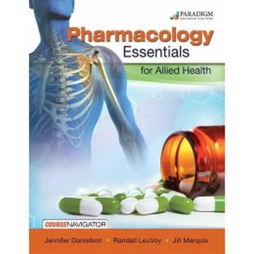 Cover image for Pharmacology Essentials for Allied Health: Text with Course Navigator