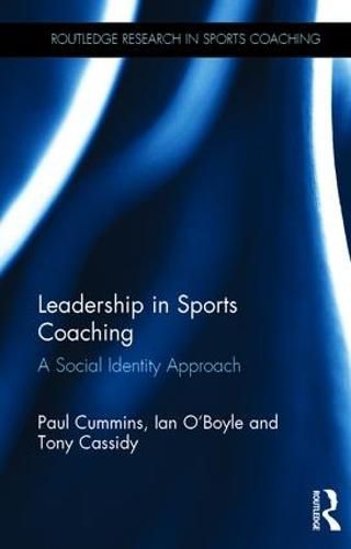 Cover image for Leadership in Sports Coaching: A Social Identity Approach