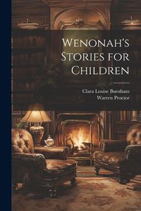 Cover image for Wenonah's Stories for Children