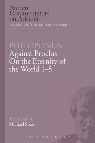 Cover image for Philoponus: Against Proclus On the Eternity of the World 1-5