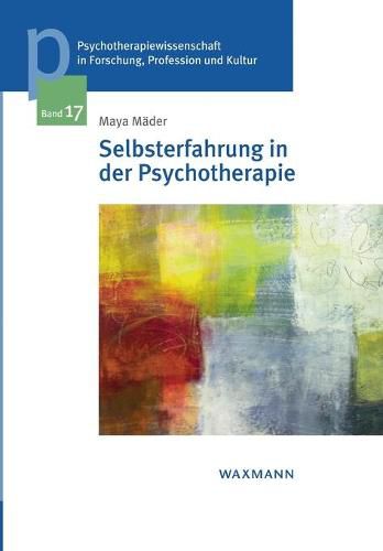 Cover image for Selbsterfahrung in der Psychotherapie: Die Bedeutung fur den Kompetenzerwerb in der Aus- und Weiterbildung zum transaktionsanalytischen Psychotherapeuten