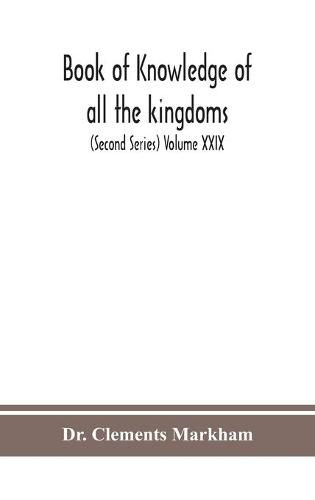 Book of knowledge of all the kingdoms, lands, and lordships that are in the world, and the arms and devices of each land and lordship, or of the kings and lords who possess them (Second Series) Volume XXIX