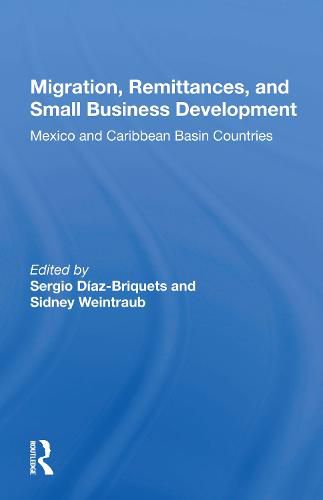 Cover image for Migration, Remittances, and Small Business Development: Mexico and Caribbean Basin Countries