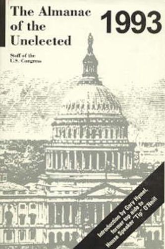 Cover image for 1993 Almanac of the Unelected: Staff of the U.S. Congress