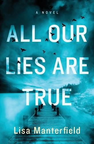 Cover image for All Our Lies Are True