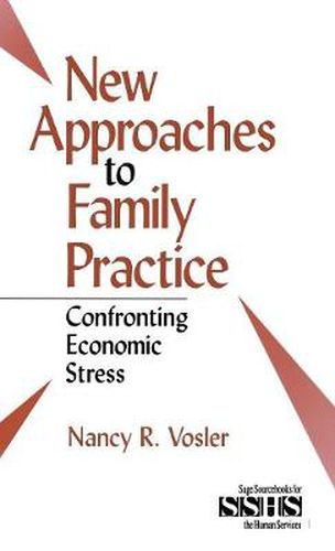 Cover image for New Approaches to Family Practice: Confronting Economic Stress