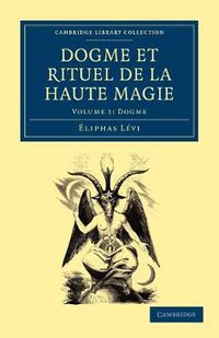 Cover image for Dogme et Rituel de la Haute Magie