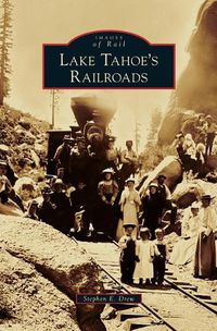 Cover image for Lake Tahoe's Railroads