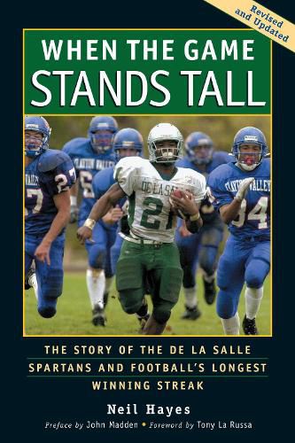 Cover image for When the Game Stands Tall: The Story of the De LA Salle Spartans and Football's Longest Winning Streak