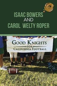 Cover image for Good Knights for California Football