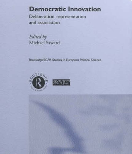 Cover image for Democratic Innovation: Deliberation, Representation and Association