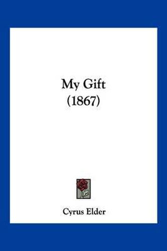 Cover image for My Gift (1867)